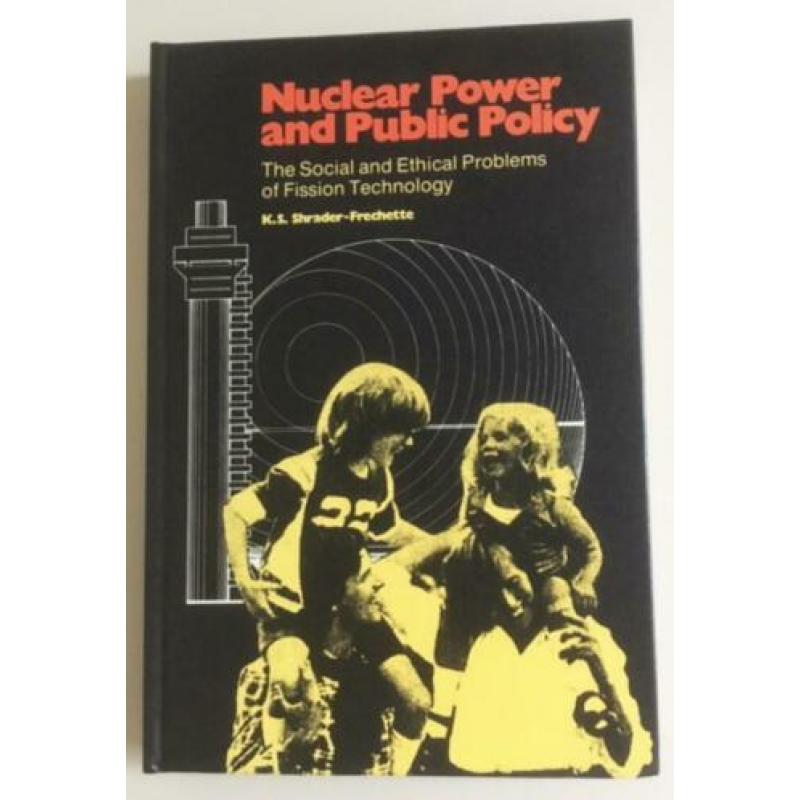 Nuclear Power and Public Policy - K.S. Shrader-Frechette